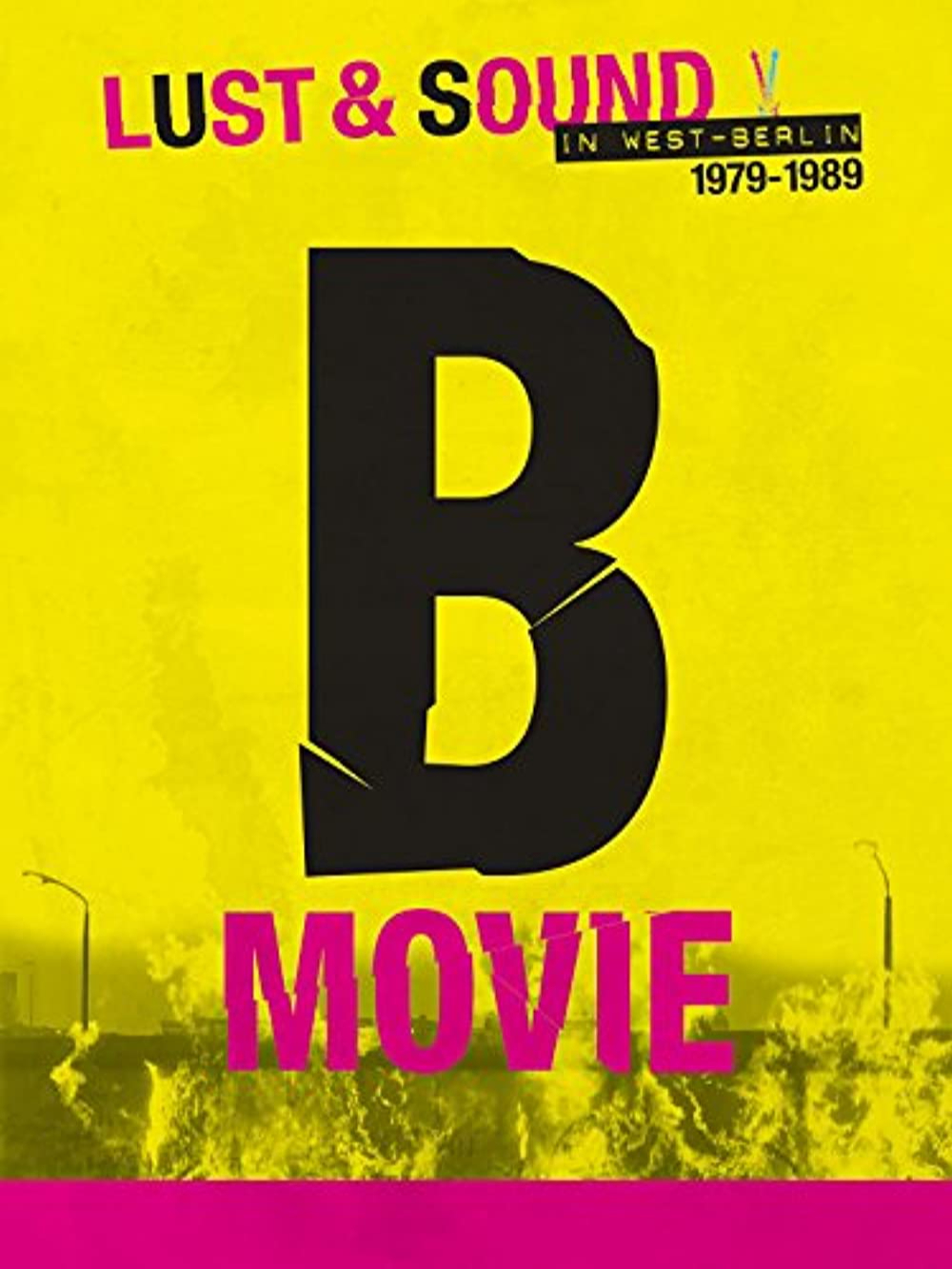 Постер фильма &laquo;B-Movie. Шум и ярость в Западном Берлине&raquo;