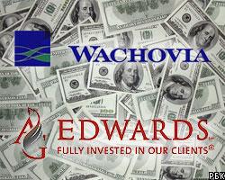 Wachovia покупает Edwards за 6,8 млрд долл.