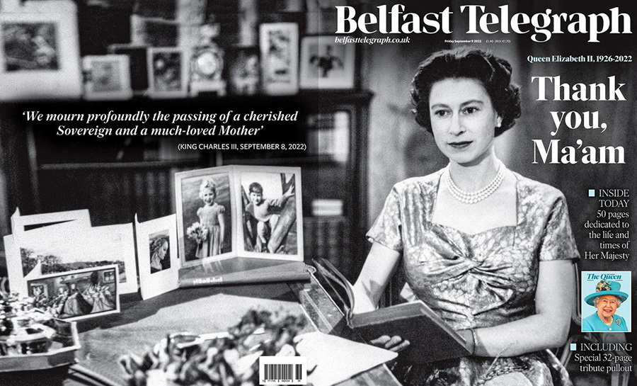 9 сентября номер Belfast Telegraph вышел с цитатой старшего сына королевы, ныне короля Карла III: &laquo;Мы глубоко оплакиваем уход нашего суверена и любимой матери&raquo;