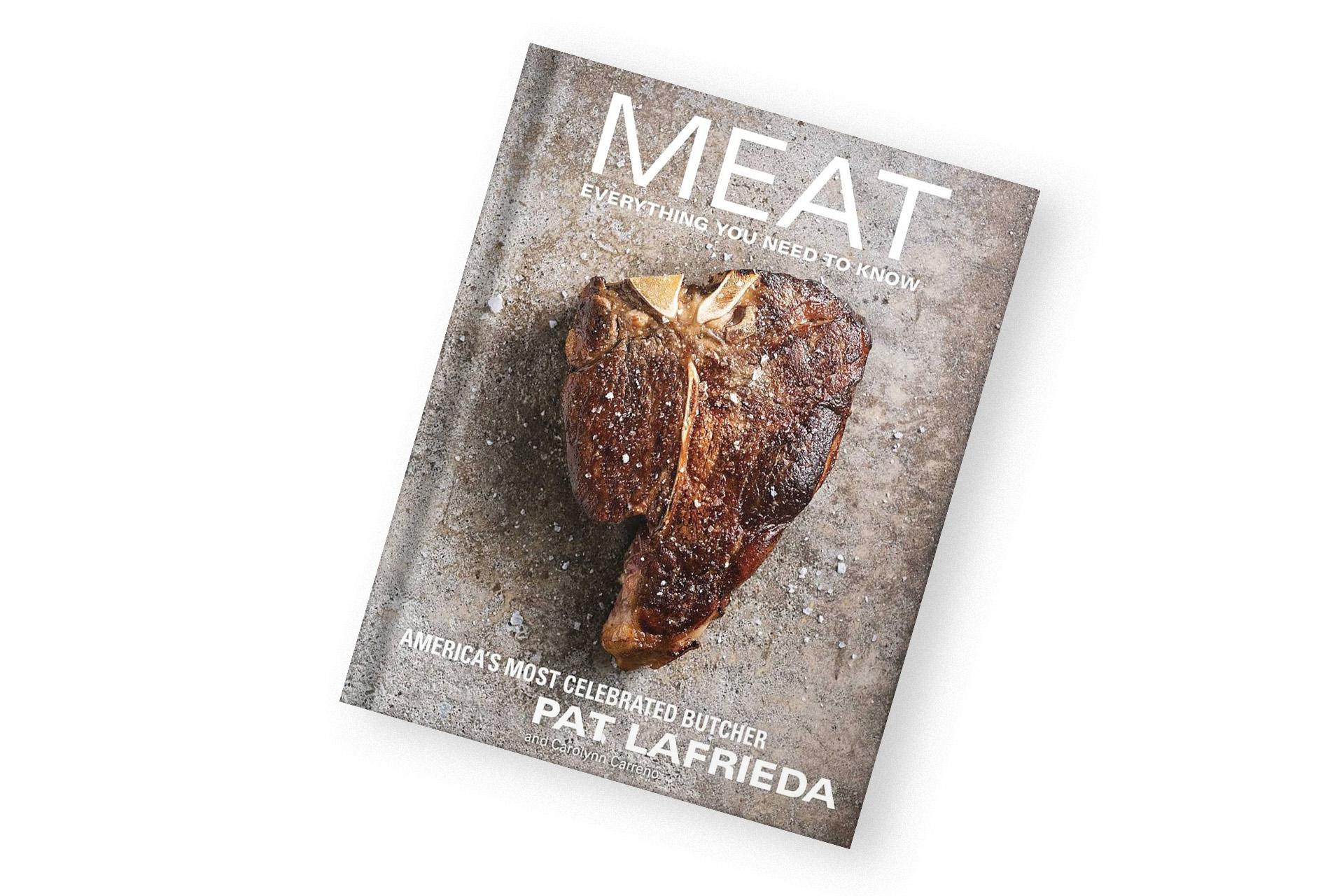 Meat: Everything You Need to Know (Pat LaFried)