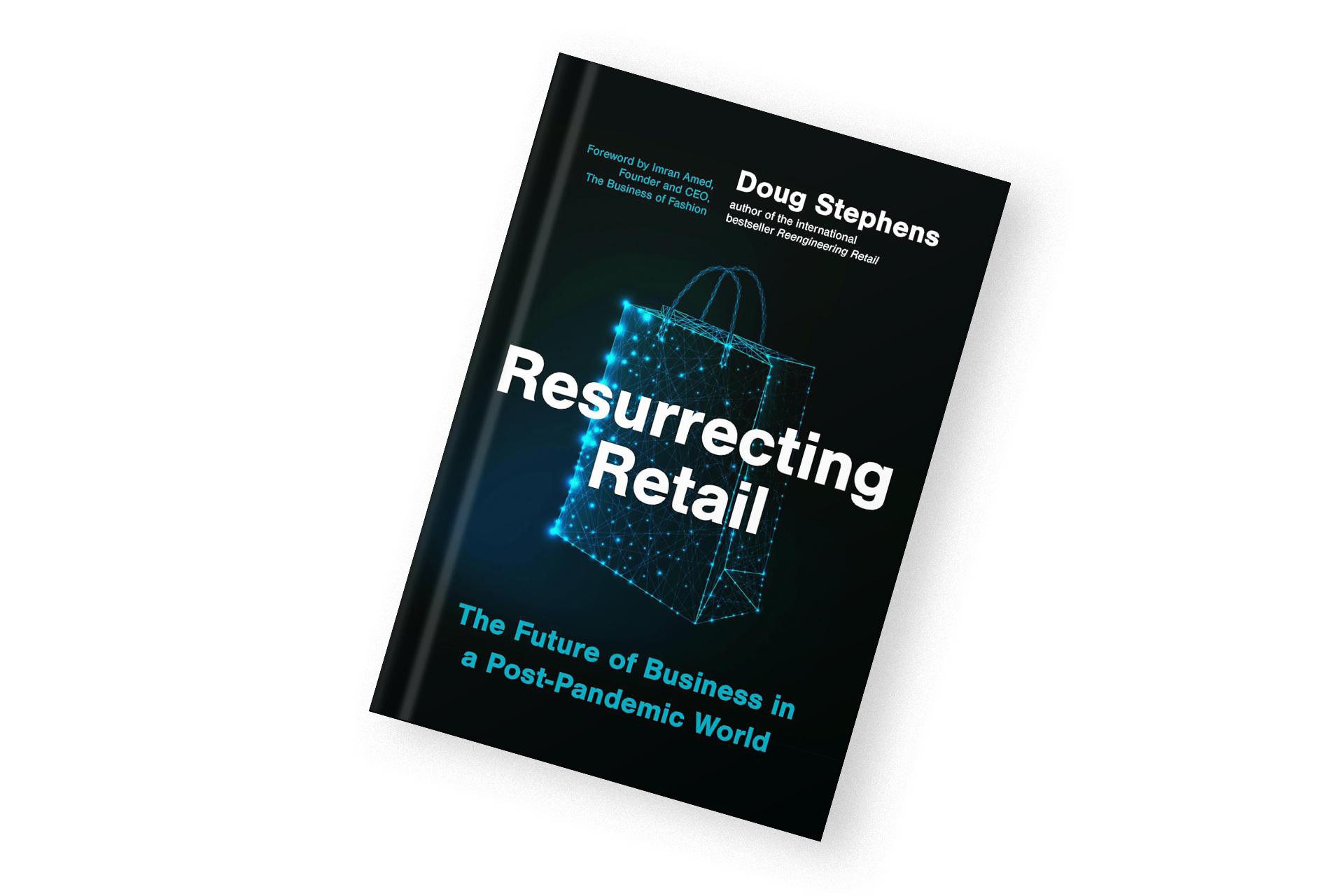 «Resurrecting Retail», Doug Stephens