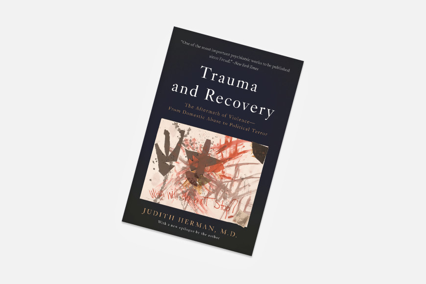Judith Herman. Trauma and recovery